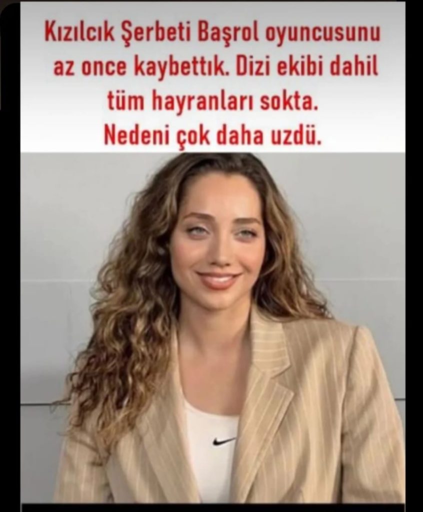 Kızılcık şerbeti oyuncusundan kötü haber