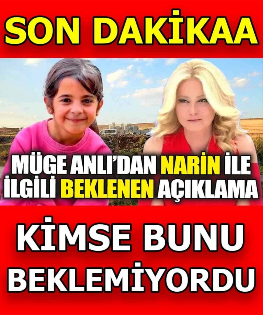 Müge Anlı’dan kayıp Narin Güran açıklaması! İlk kez konuştu