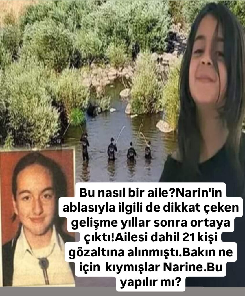 Narin’in ablasıyla ilgili dikkat çeken gelişme!