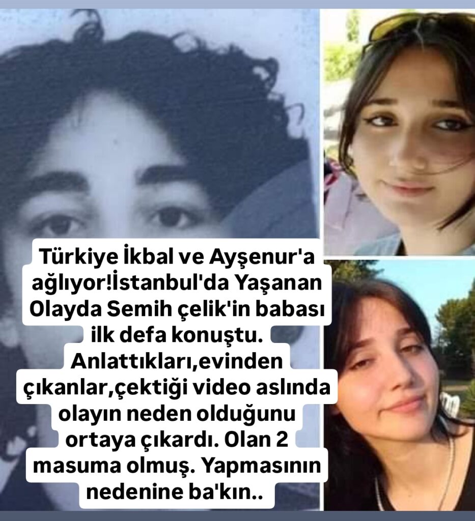 Türkiye İkbal ve Ayşenur’a ağlıyor