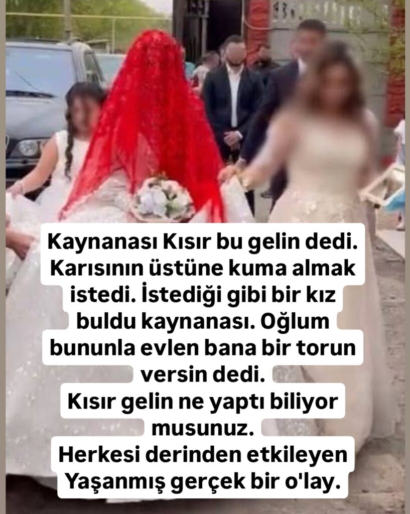 Kaynanası Kısır bu gelin dedi.