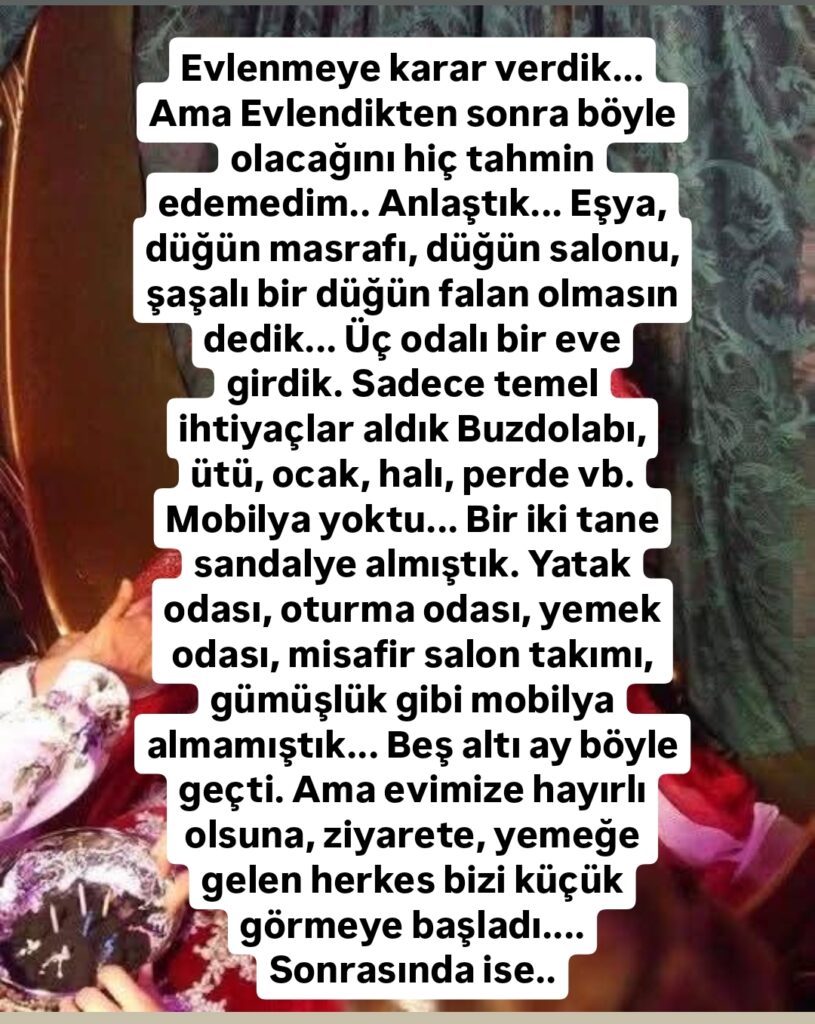 Evlenmeye karar verdiğimizde..