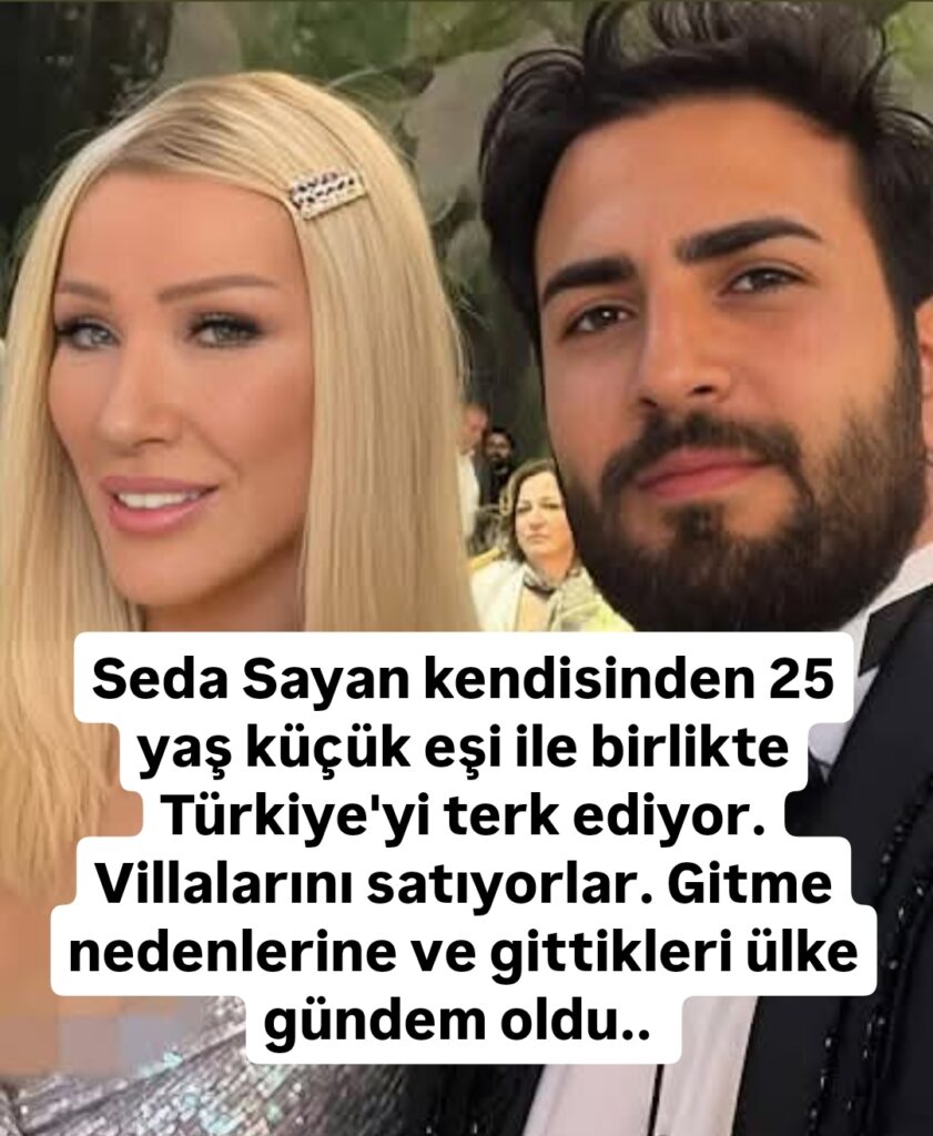 Seda Sayan ülkeyi terk ediyor.