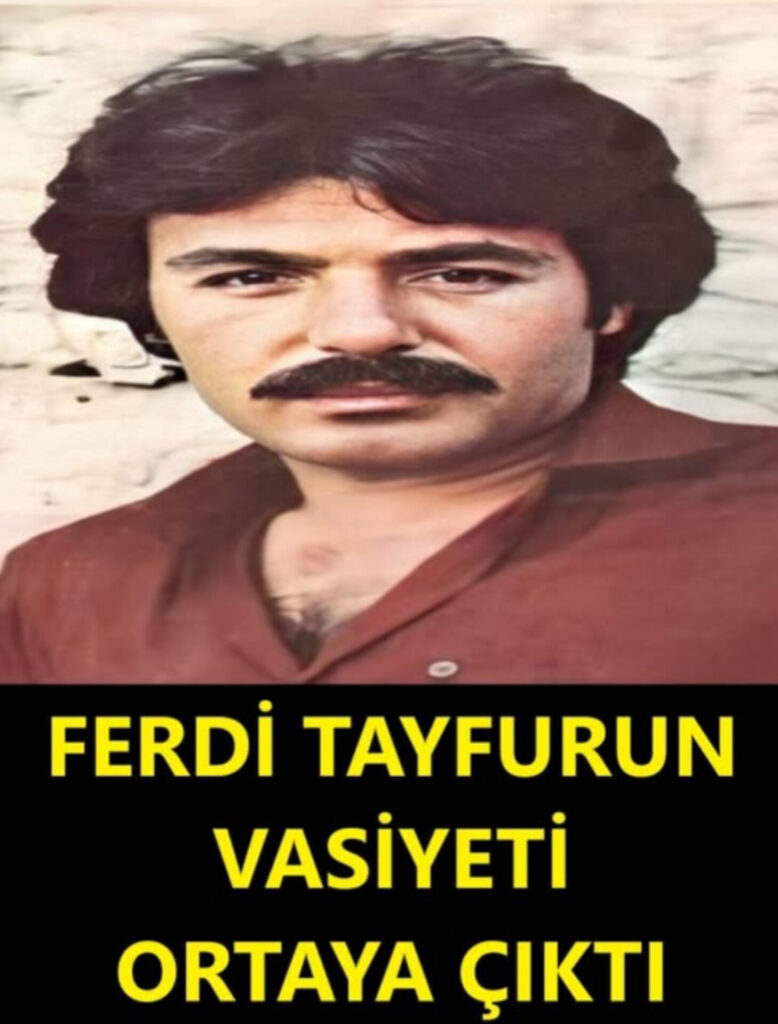 Ferdi Tayfur mirasını kime bıraktı